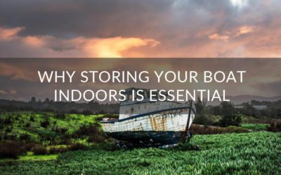 Why Indoor Boat Storage is Essential
