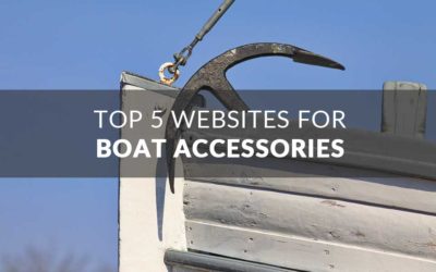 Top 5 Websites for Boat Accessories